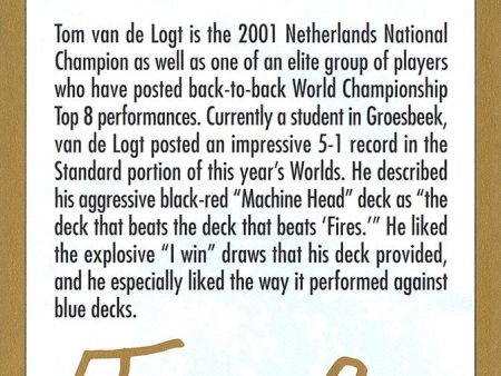 Tom van de Logt Bio [World Championship Decks 2001] For Sale