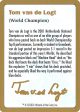 Tom van de Logt Bio [World Championship Decks 2001] For Sale